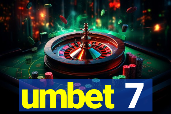 umbet 7